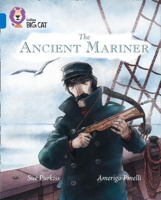 Collins Big Cat ― The Ancient Mariner: Band 16/Sapphire
