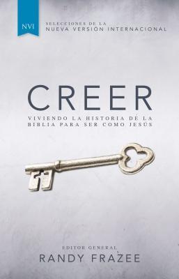 Creer: Viviendo la historia de la Biblia para ser como Jesús