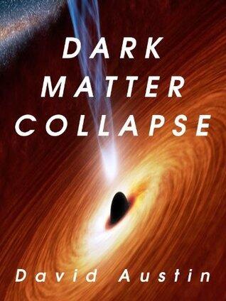 Dark Matter Collapse - A Sci-Fi Flash Fiction Story