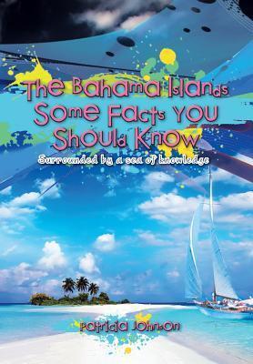 The Bahama Islands Some Facts You Should Know: Surrounded by a Sea of Knowledge