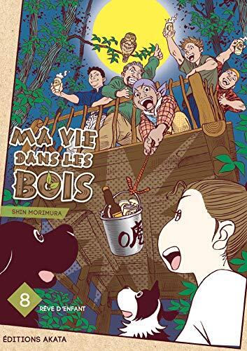 Rêve d'enfant - Tome 8: Ma vie dans les bois - 8
