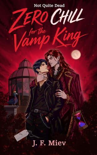 Zero Chill For The Vamp King: An MM Enemies to Lovers Vampire Romance