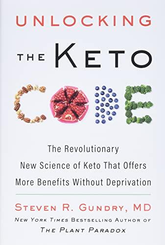 NEW-Unlocking the Keto Code: The Revolutionary New Science of Keto That Offers More Benefits