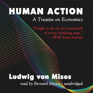 Human Action, Third Revised Edition: A Treatise on Economics