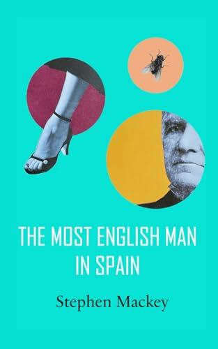 The Most English Man in Spain