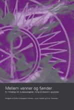 Mellem Venner og Fjender: En Folkebog om Judasevangeliet, Tidlig Kristendom og Gnosis