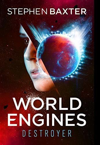 World Engines: Destroyer (A Post Climate Change High Concept Science Fiction Odyssey)