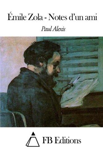 Émile Zola. Notes d'un ami