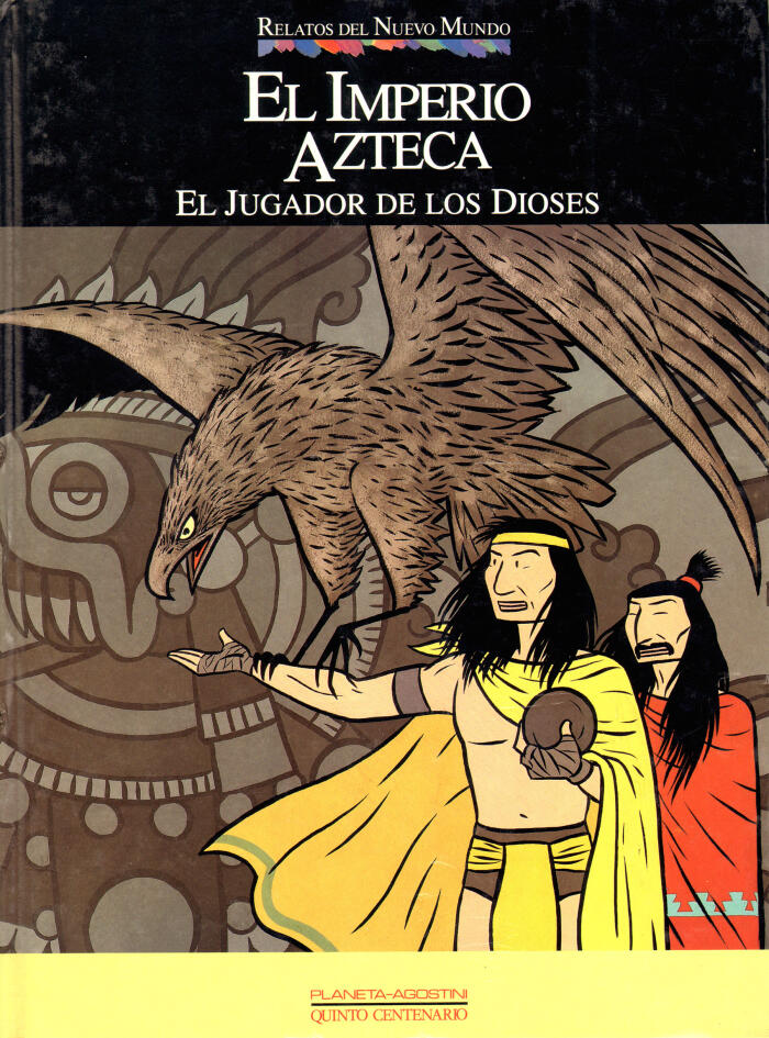 El imperio azteca. el jugador de los dioses