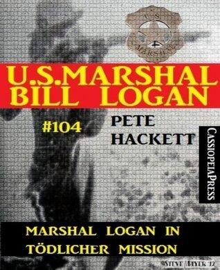 Marshal Logan in tödlicher Mission