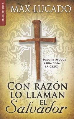 Con Razon Lo Llaman el Salvador
