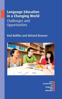 Language Education in a Changing World: Challenges and Opportunities