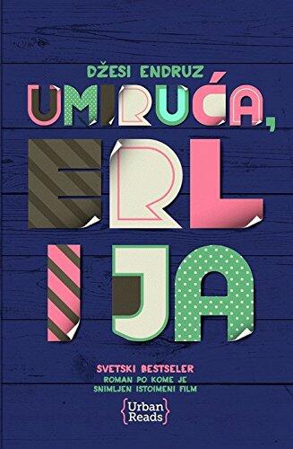 Umiruca, Erl i ja