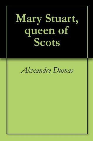 Mary Stuart, queen of Scots