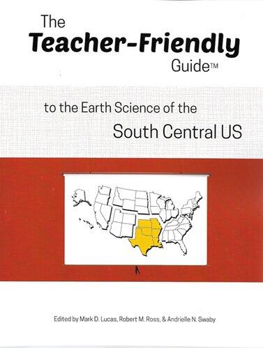 The Teacher-Friendly Guide to the Earth Science of the South Central US