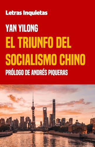 El triunfo del socialismo chino (Letras Inquietas)