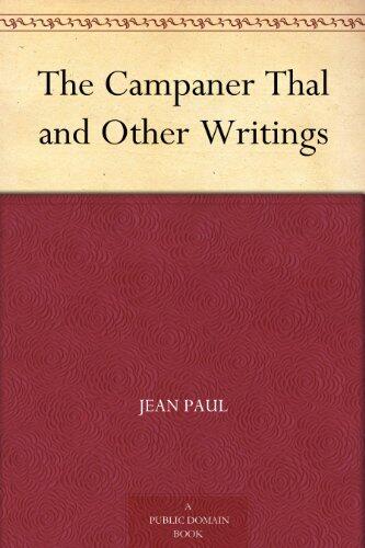 The Campaner Thal and Other Writings