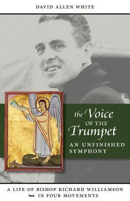 The Voice of the Trumpet: An Unfinished Symphony