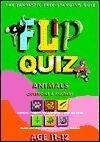 Animals Age 11-12: Flip Quiz: Questions & Answers