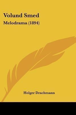 Volund Smed: Melodrama
