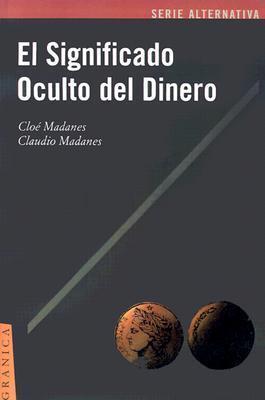 El Significado Oculto Del Dinero