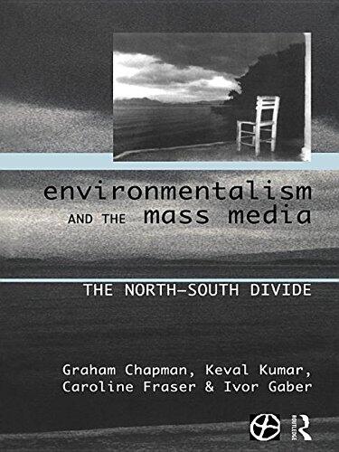 Environmentalism and the Mass Media: The North/South Divide