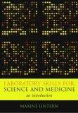 Laboratory Skills for Science and Medicine: An Introduction