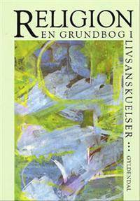 Religion - en grundbog i livsanskuelser