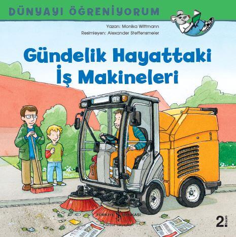 Gündelik Hayattaki İş Makineleri