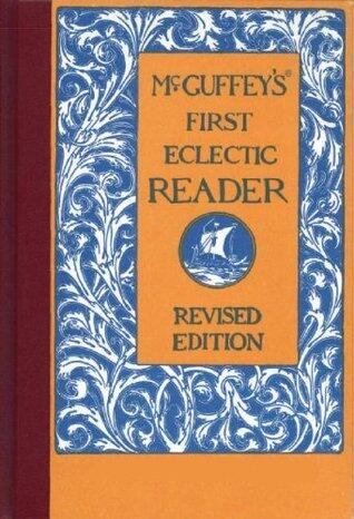 McGuffey's First Eclectic Reader (Illustrated)