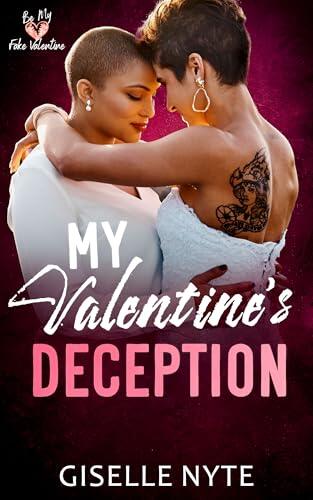 My Valentine's Deception: A Be My Fake Valentine Story