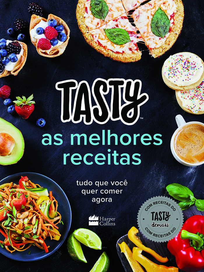 Tasty: as melhores receitas: tudo que você quer comer agora