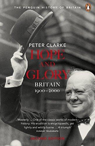 Hope and Glory: Britain 1900-2000, Second Edition (Penguin History of Britain) by Peter Clarke