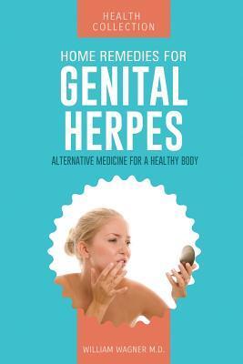 Home Remedies for Genital Herpes: Alternative Medicine for a Healthy Body