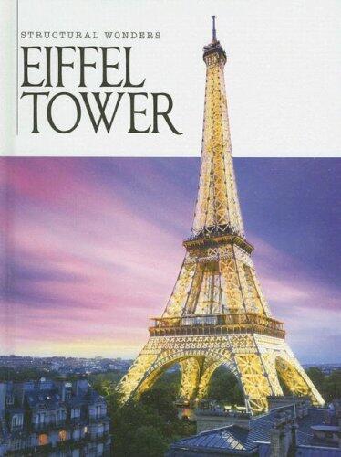 Eiffel Tower (Structural Wonders) by Bryan Pezzi