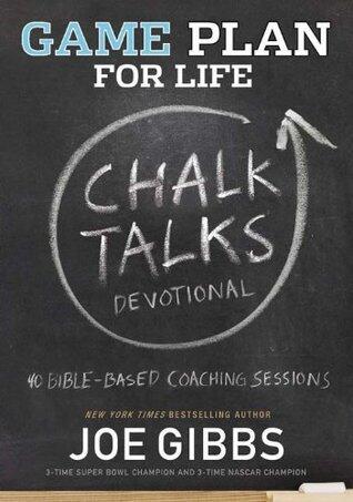 Game Plan for Life, CHALK TALKS Devotional: 40 Bible-Based Coaching Sessions