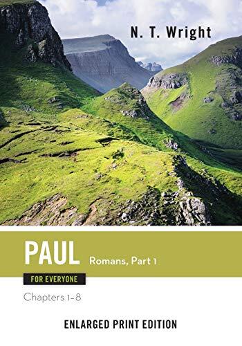 Paul for Everyone: Romans, Part One (Chapters 1-8)