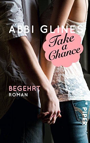 Take a Chance - Begehrt: Roman (Rosemary Beach 7)