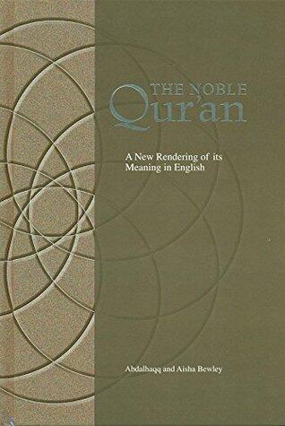 The Noble Qur'an: A New Rendering of Its Meaning in English