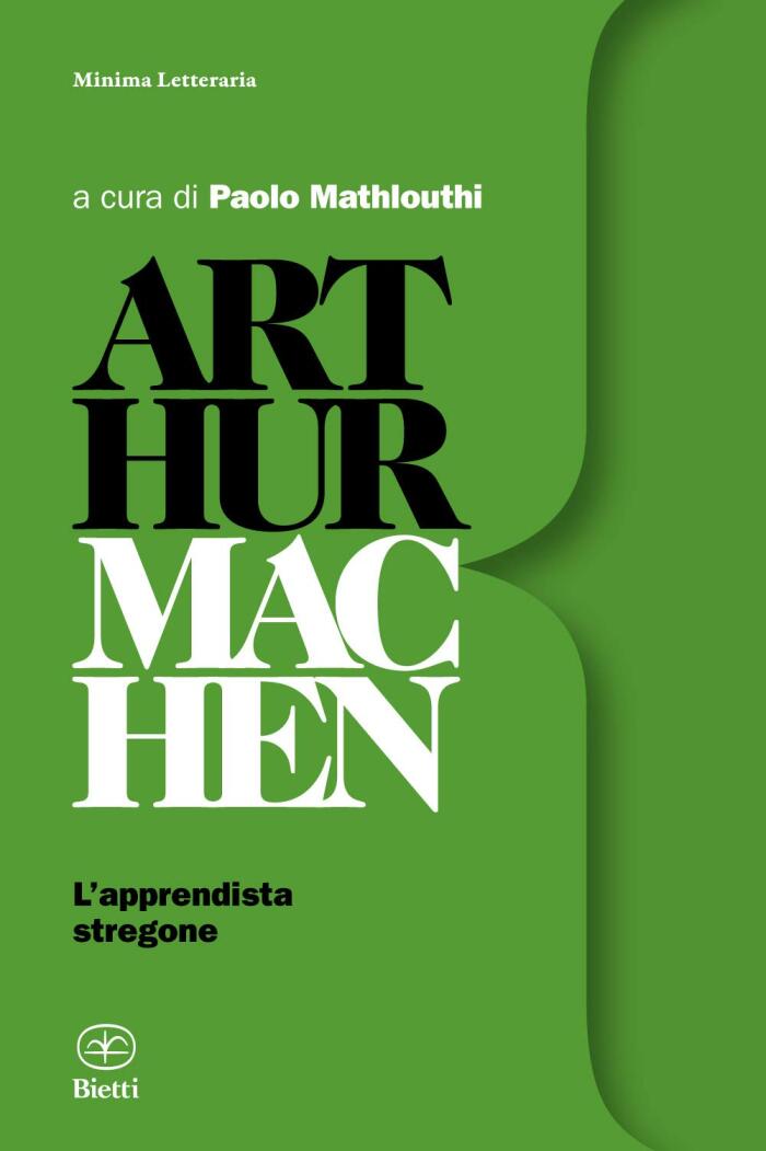 Arthur Machen: L'apprendista stregone (Minima Letteraria Vol. 4)