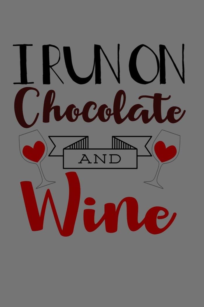 I Run On Chocolate and Wine: Wine notebook and diary