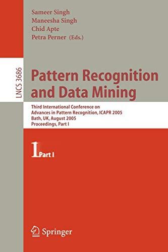 Pattern Recognition and Data Mining: Third International Conference on Advances in Pattern Recognition (ICAR 2005), Bath, UK, August 22-25, 2005, Part I