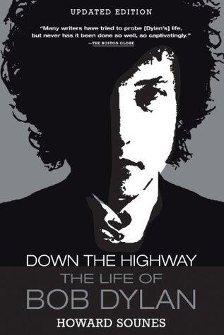 Down the Highway: The Life of Bob Dylan