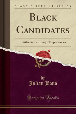Black Candidates: Southern Campaign Experiences