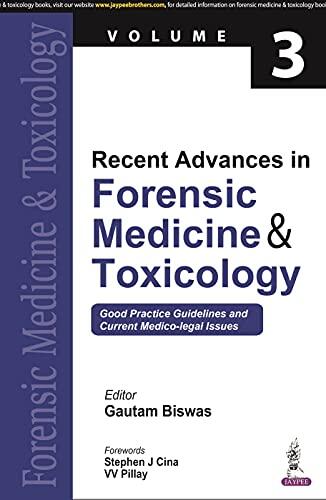Recent Advances in Forensic Medicine & Toxicology: Good Practice Guidelines and Current Medico-legal Issues