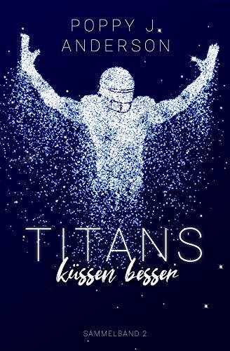 Titans küssen besser: Sammelband 2