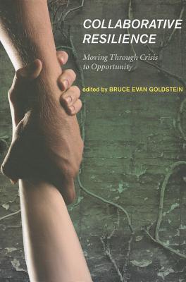 Collaborative Resilience: Moving Through Crisis to Opportunity
