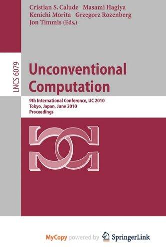 Unconventional Computation: 9th International Conference, UC 2010, Tokyo, Japan, June 21-25, 2010, Proceedings