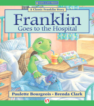 Franklin Goes to the Hospital