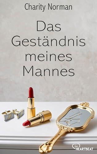 Das Geständnis Meines Mannes (Dramatische Familiengeschichten von der Gewinnerin des Ngaio-Marsh-Award 3)